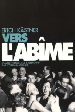 Vers l'abîme, Erich Kästner