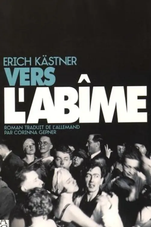 Vers l'abîme, Erich Kästner