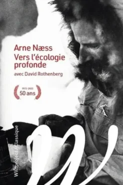 Vers l'écologie profonde, Arne Naess