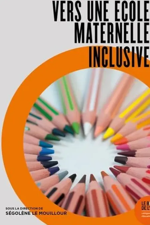 Vers une école maternelle inclusive, Ségolène Le Mouillour