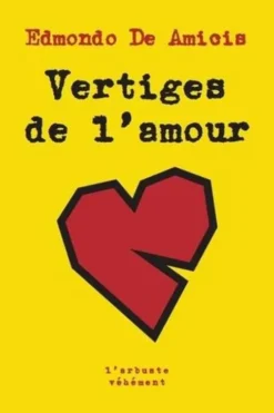 Vertiges de l'amour, Edmondo De Amicis