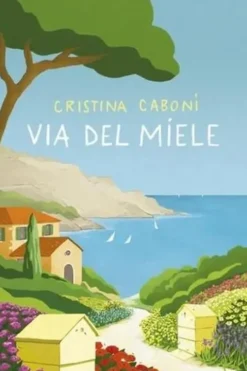 Via del Miele, Cristina Caboni