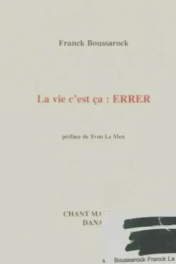 Vie c'est ca : Errer, Franck Boussarock