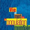 Vie et mort de la population mondiale, Hervé Le Bras