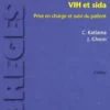 VIH et sida. Prise en charge et suivi du patient, 2e édition, Christine Katlama
