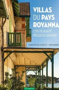 Villas du Pays royannais. Côte de beauté - Presqu'île d'Arvert, Charlotte de Charette