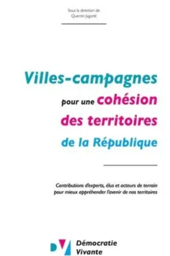 Villes-campagnes : pour une cohésion des territoires de la République, Démocratie vivante