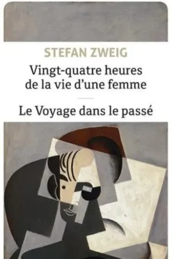 Vingt-quatre heures de la vie d'une femme & Le Voyage dans le passé, Stefan Zweig