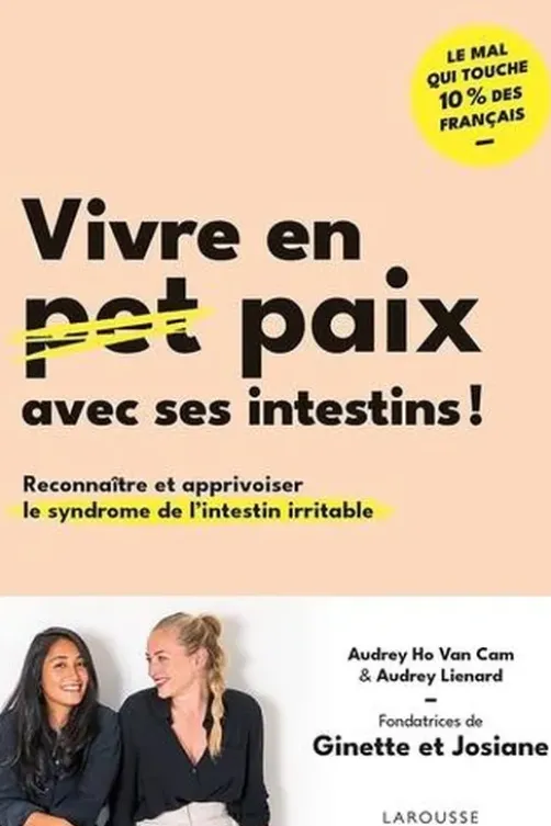 Vivre en paix avec ses intestins ! Reconnaître et apprivoiser le syndrome de l'intestin irritable, Audrey Lienard