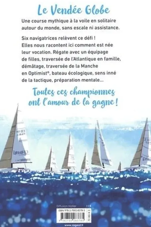 Vivre sa passion. Six filles dans la course du Vendée Globe, Clarisse Crémer