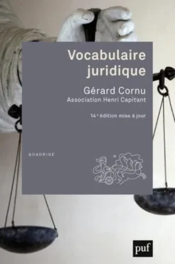 Vocabulaire juridique. 14e édition actualisée, Gérard Cornu