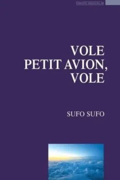 Vole petit avion, vole, Sufo Sufo