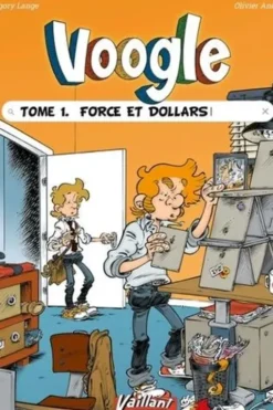 Voogle Tome 1 : Force et dollars, Olivier Andrieu