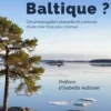 Vous avez dit Baltique ? Circumnavigation plaisante et curieuse d'une mer trop peu connue, Patrick Demartial