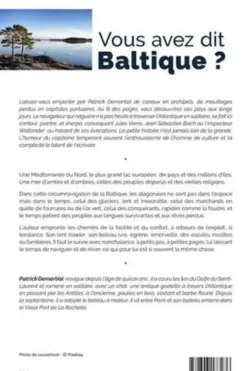 Vous avez dit Baltique ? Circumnavigation plaisante et curieuse d'une mer trop peu connue, Patrick Demartial