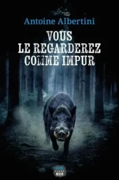 Vous le regarderez comme impur, Antoine Albertini