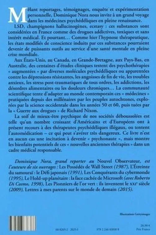 Voyage dans les médecines psychédéliques. LSD, MDMA, champignons hallucinogènes, transes..., Dominique Nora