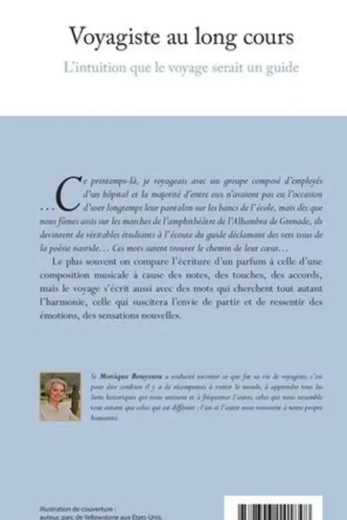 Voyagiste au long cours. L'intuition que le voyage serait un guide, Monique Bouyssou