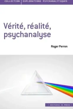 Vérité, réalité, psychanalyse, Roger Perron