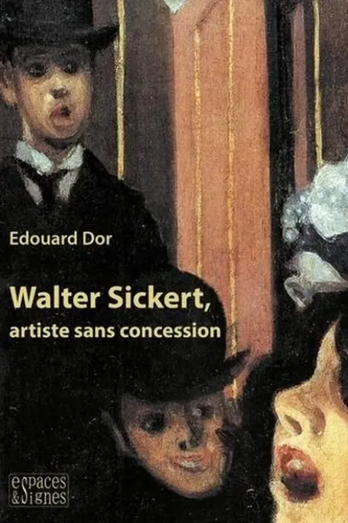 Walter Sickert, artiste sans concession, Edouard Dor