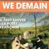 We Demain N° 37, février 2022 : Il faut sauver la forêt française, François Siegel