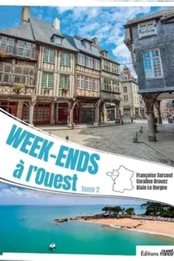 Week-ends à l'Ouest. Tome 2, Françoise Surcouf