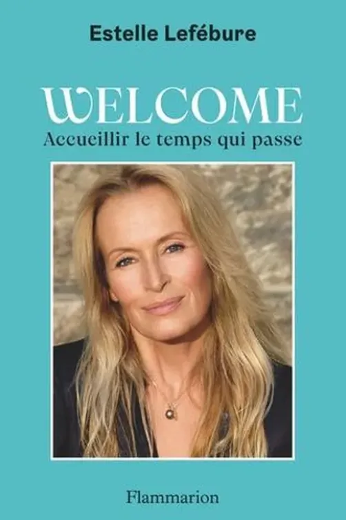 Welcome. Accueillir le temps qui passe, Estelle Lefébure