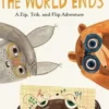 Where the World Ends. A Zip, Trik, and Flip Adventure, Edition en anglais, Davide Cali
