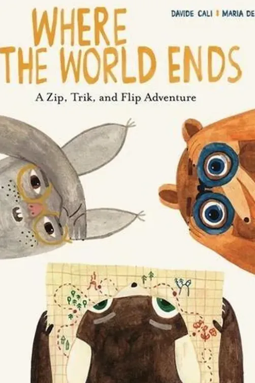 Where the World Ends. A Zip, Trik, and Flip Adventure, Edition en anglais, Davide Cali