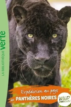 Wild Immersion Tome 15 : Expédition au pays des panthères noires, Pascal Ruter