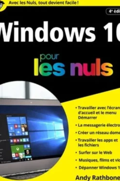 Windows 10 pour les nuls. 4e édition, Andy Rathbone