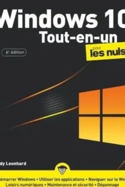 Windows 10 tout en 1 pour les nuls. 6e édition, Woody Leonhard