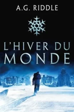 Winter World Tome 1 : L'hiver du monde, A. G. Riddle