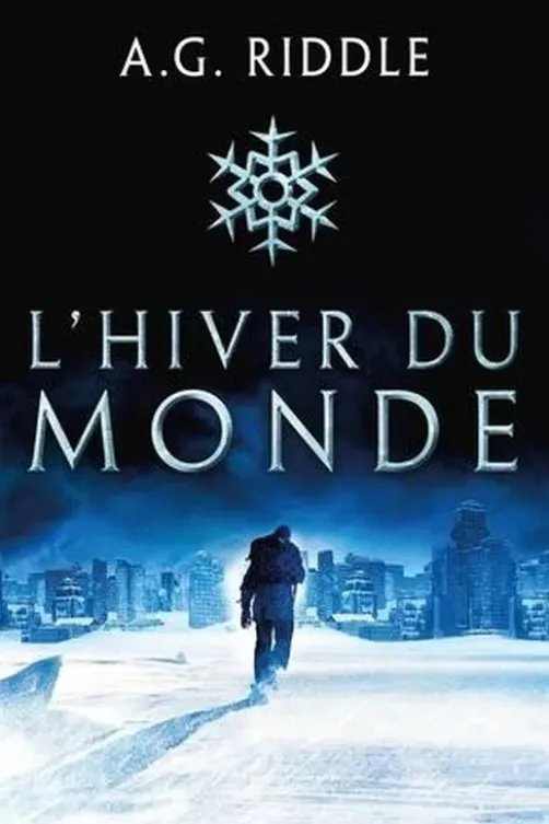 Winter World Tome 1 : L'hiver du monde, A. G. Riddle