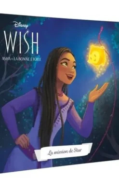 Wish, Asha et la bonne étoile. La mission de Star, Emmanuelle Caussé
