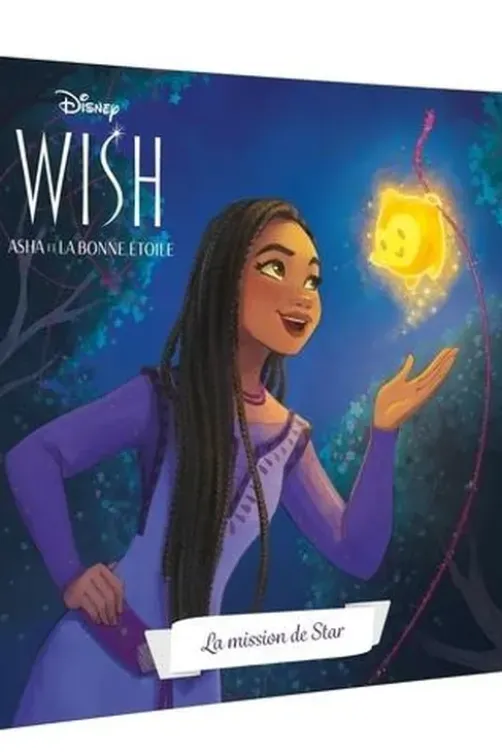 Wish, Asha et la bonne étoile. La mission de Star, Emmanuelle Caussé