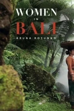 Women in Bali, Bruna Rotunno
