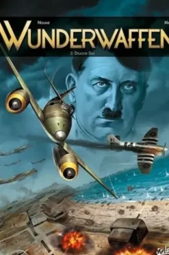 Wunderwaffen Tome 5 : Disaster day, Richard D. Nolane