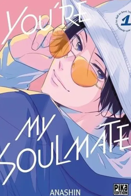 You're my Soulmate Tome 1, Anashin