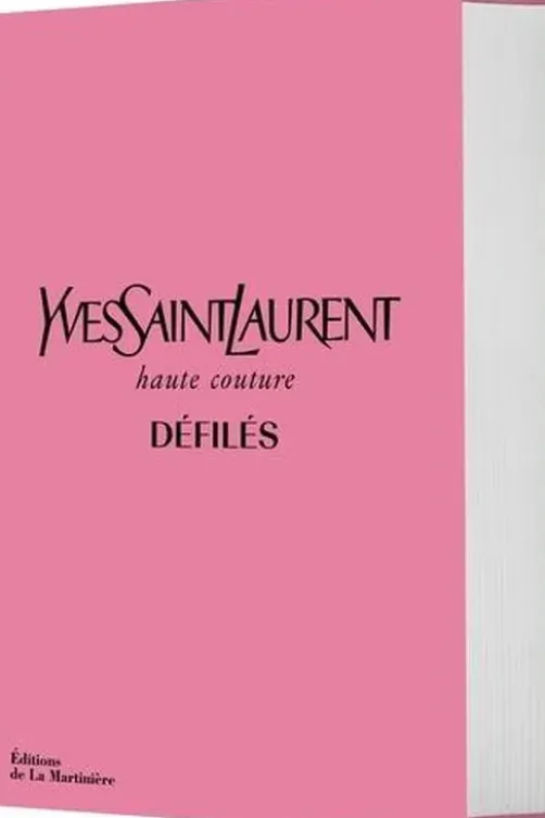 Yves Saint Laurent, haute couture, défilés. L'intégrale des collections haute couture 1962-2002, Aurélie Samuel