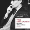 Yves Saint Laurent. Le soleil et les ombres, Bertrand Meyer-Stabley