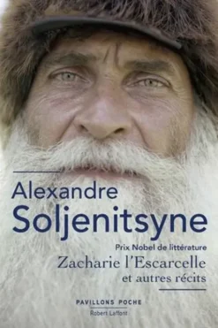 Zacharie l'Escarcelle et autres récits, Alexandre Soljenitsyne