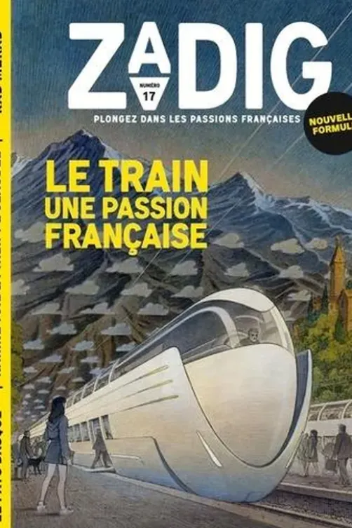 Zadig N° 17 : Le train une passion française, François Vey