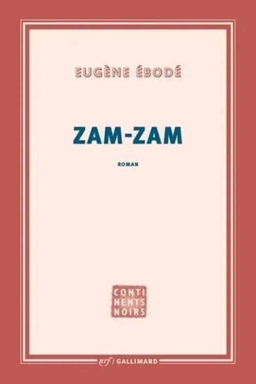 Zam-Zam, Eugène Ebodé