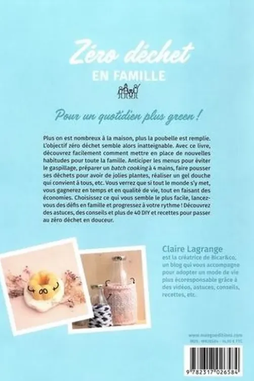 Zéro déchet en famille. Astuces, conseils, DIY, Claire Lagrange