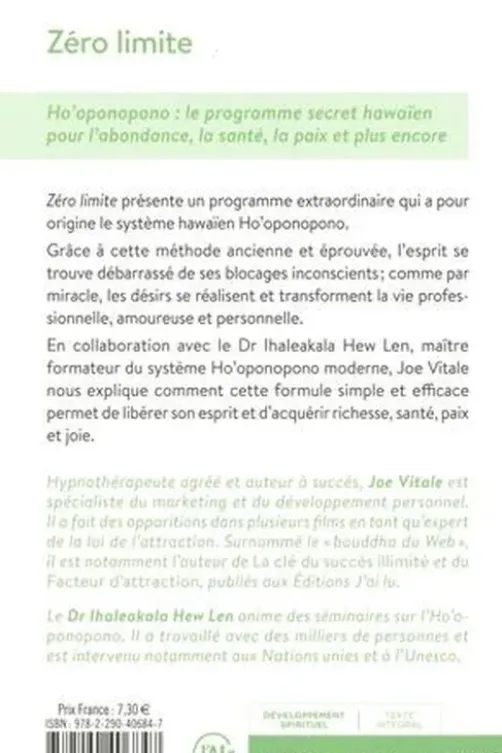 Zéro limite. Ho'oponopono : le programme secret hawaïen pour l'abondance, la santé, la paix et plus encore, Joe Vitale